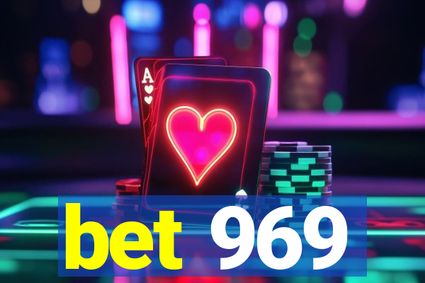 bet 969